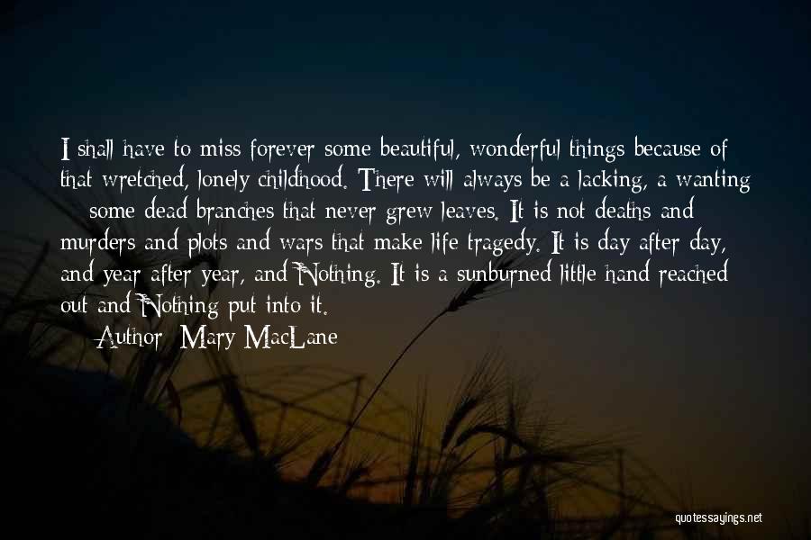 Wanting Someone To Miss You Quotes By Mary MacLane