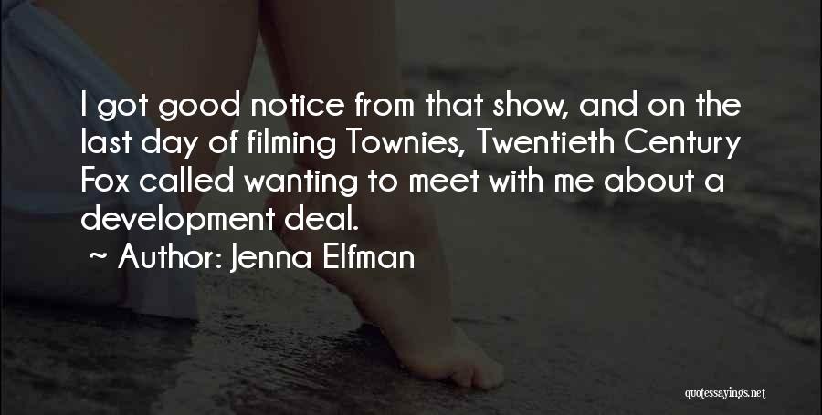 Wanting Someone To Notice You Quotes By Jenna Elfman