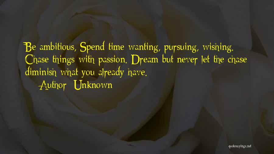 Wanting Someone To Spend Time With You Quotes By Unknown