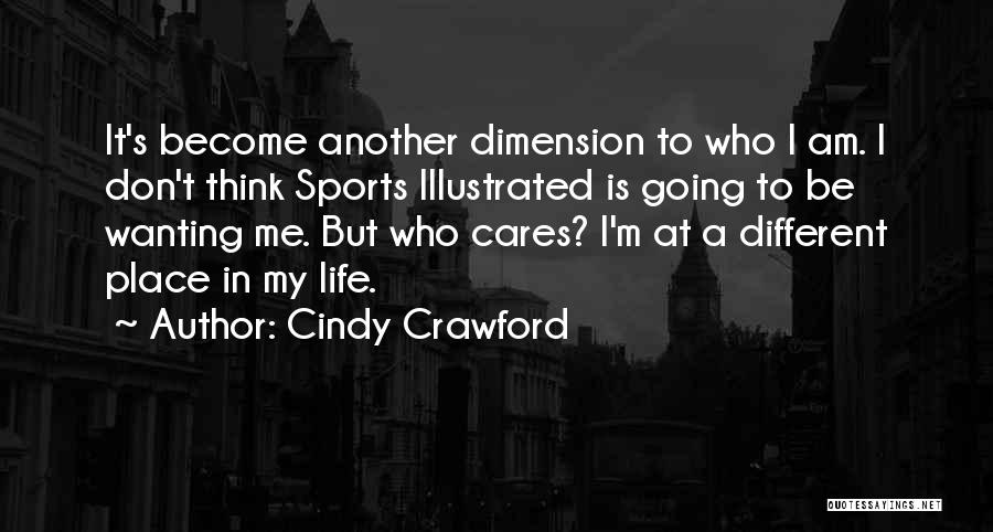 Wanting Someone Who Cares Quotes By Cindy Crawford