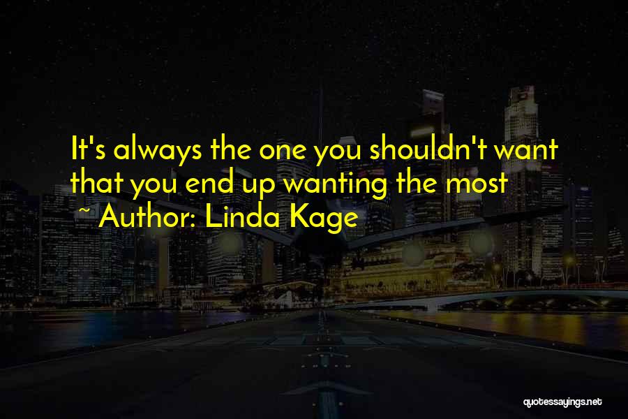 Wanting Someone You Shouldn't Quotes By Linda Kage