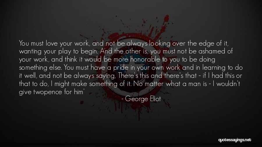 Wanting Something Else Quotes By George Eliot