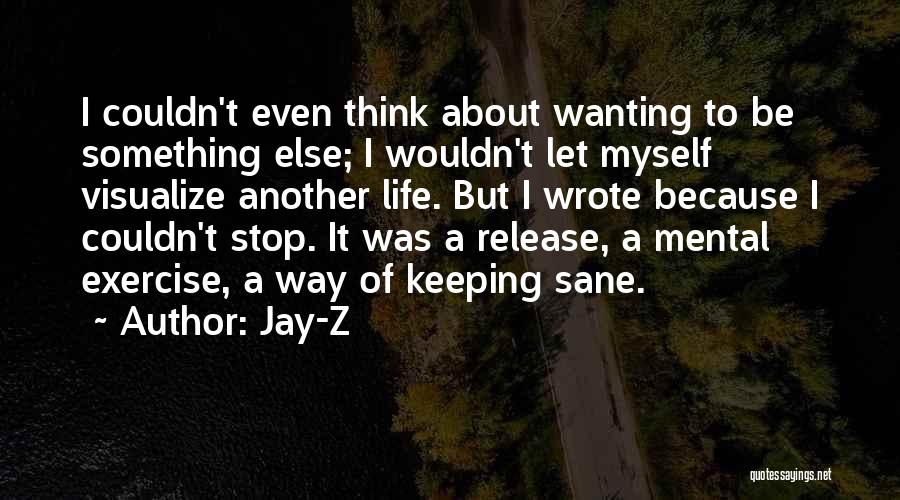 Wanting Something Else Quotes By Jay-Z