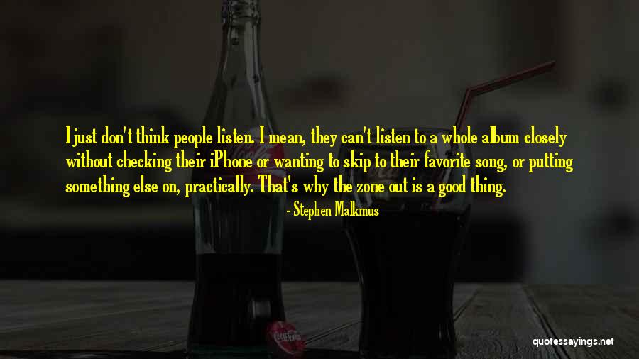 Wanting Something Else Quotes By Stephen Malkmus Wanting Something Else Quotes By Stephen Malkmus