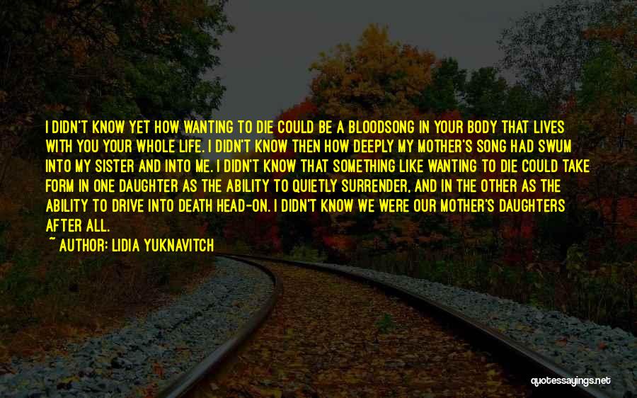 Wanting Something In Life Quotes By Lidia Yuknavitch