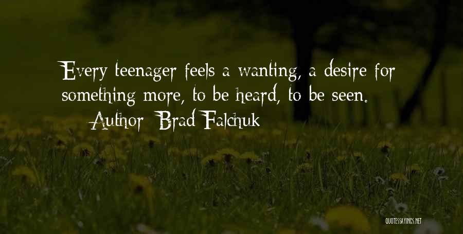 Wanting Something More Quotes By Brad Falchuk