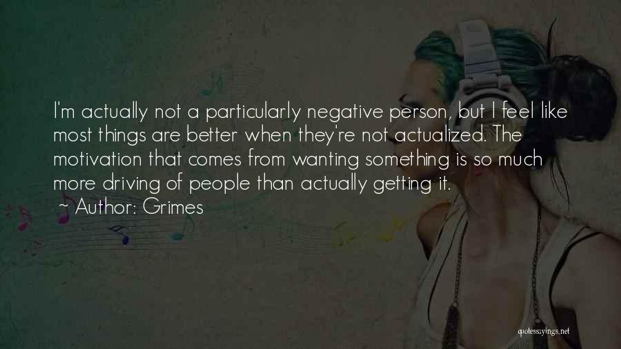 Wanting Something More Quotes By Grimes