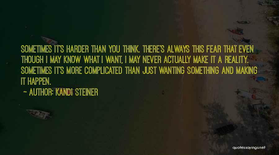 Wanting Something More Quotes By Kandi Steiner