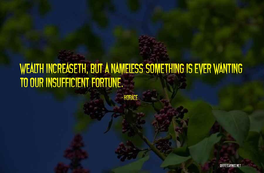 Wanting Something Quotes By Horace Wanting Something Quotes By Horace