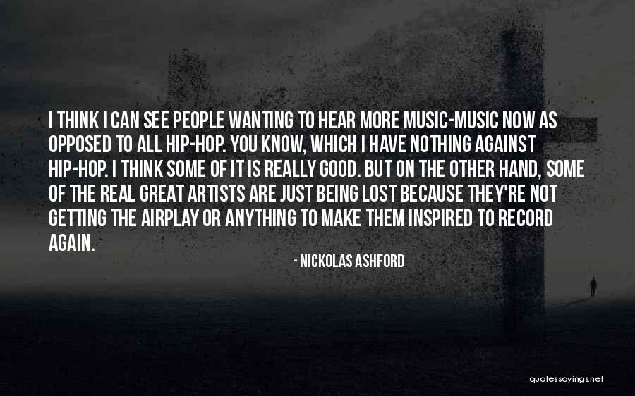 Wanting Something Real Quotes By Nickolas Ashford Wanting Something Real Quotes By Nickolas Ashford