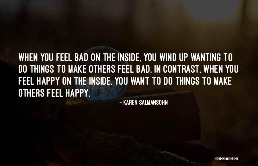 Wanting Something So Bad But Cant Have It Quotes By Karen Salmansohn Wanting Something So Bad But Cant Have It Quotes By Karen Salmansohn