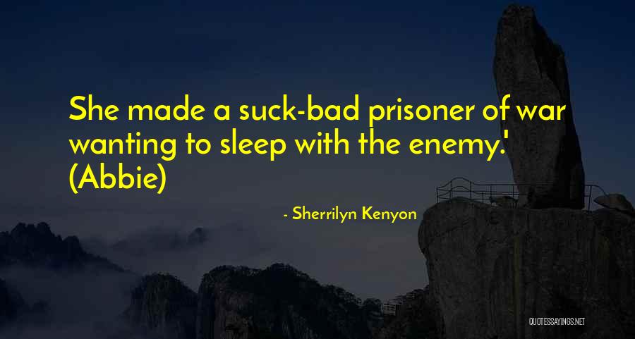 Wanting Something So Bad But Cant Have It Quotes By Sherrilyn Kenyon Wanting Something So Bad But Cant Have It Quotes By Sherrilyn Kenyon