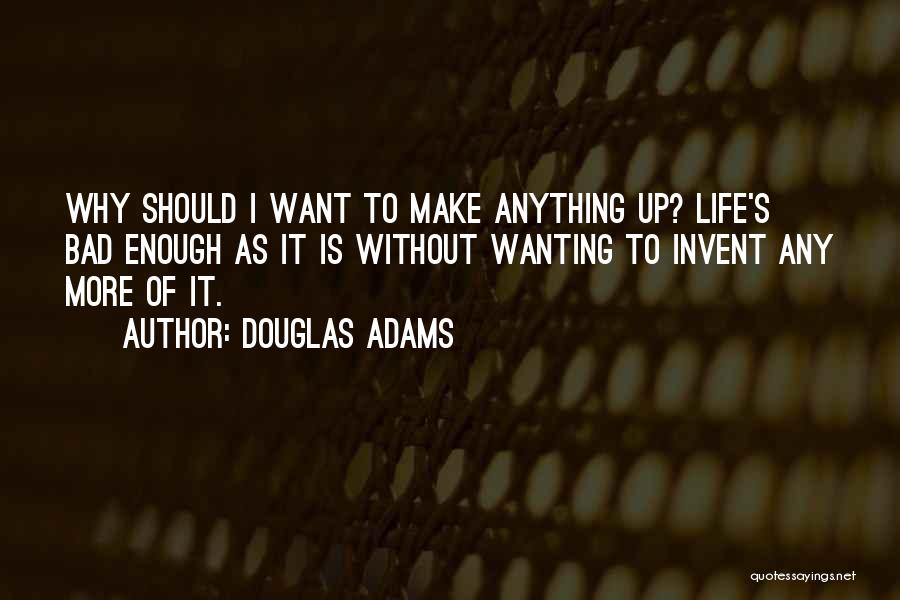 Wanting Something So Bad Quotes By Douglas Adams