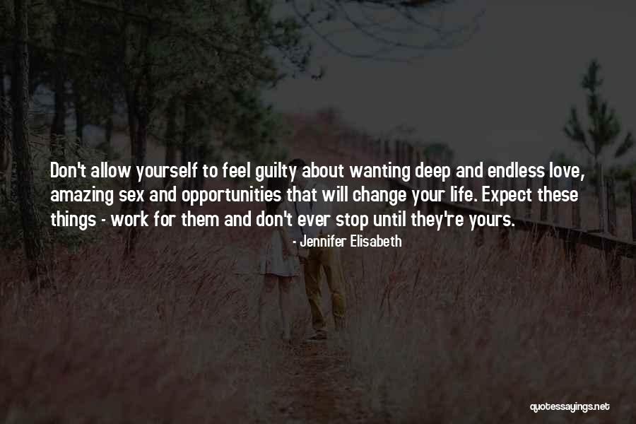 Wanting Something To Work Out Quotes By Jennifer Elisabeth Wanting Something To Work Out Quotes By Jennifer Elisabeth