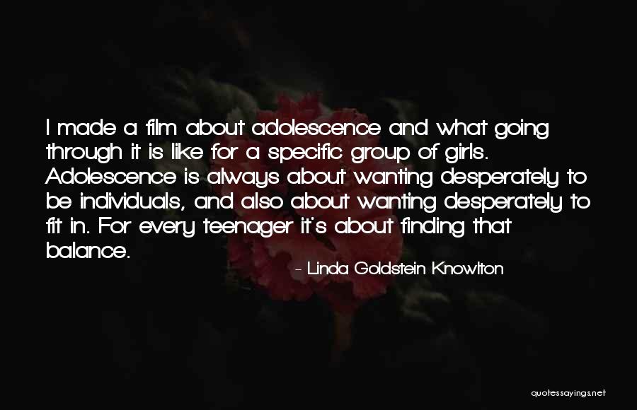 Wanting That One Girl Quotes By Linda Goldstein Knowlton Wanting That One Girl Quotes By Linda Goldstein Knowlton