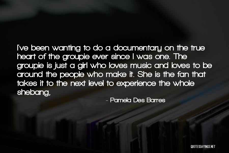 Wanting That One Girl Quotes By Pamela Des Barres