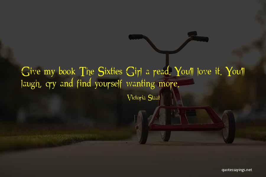 Wanting That One Girl Quotes By Victoria Staat Wanting That One Girl Quotes By Victoria Staat