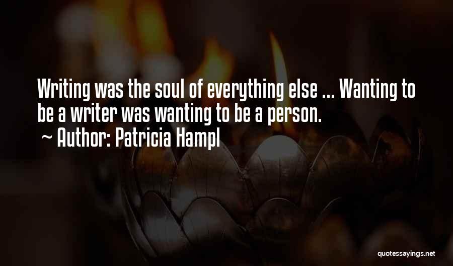 Wanting That One Person Quotes By Patricia Hampl
