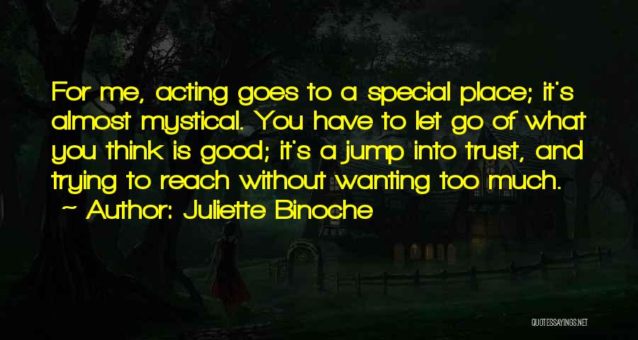 Wanting That Special Someone Quotes By Juliette Binoche