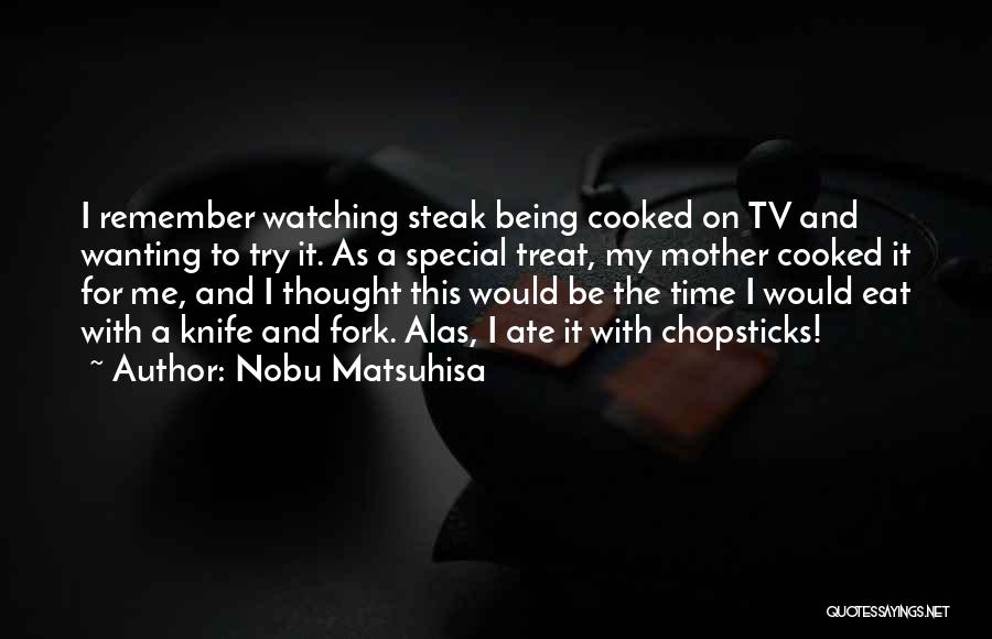 Wanting That Special Someone Quotes By Nobu Matsuhisa