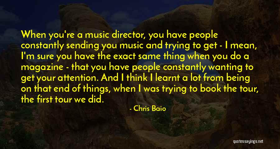 Wanting The Same Thing Quotes By Chris Baio Wanting The Same Thing Quotes By Chris Baio