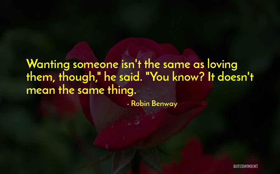 Wanting The Same Thing Quotes By Robin Benway Wanting The Same Thing Quotes By Robin Benway