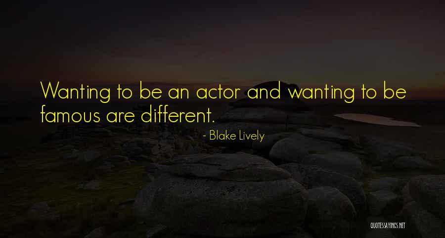 Wanting Things To Be Different Quotes By Blake Lively