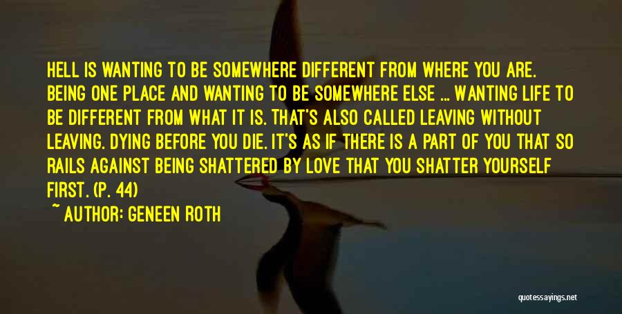 Wanting Things To Be Different Quotes By Geneen Roth