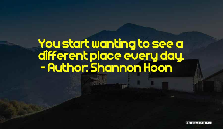 Wanting Things To Be Different Quotes By Shannon Hoon