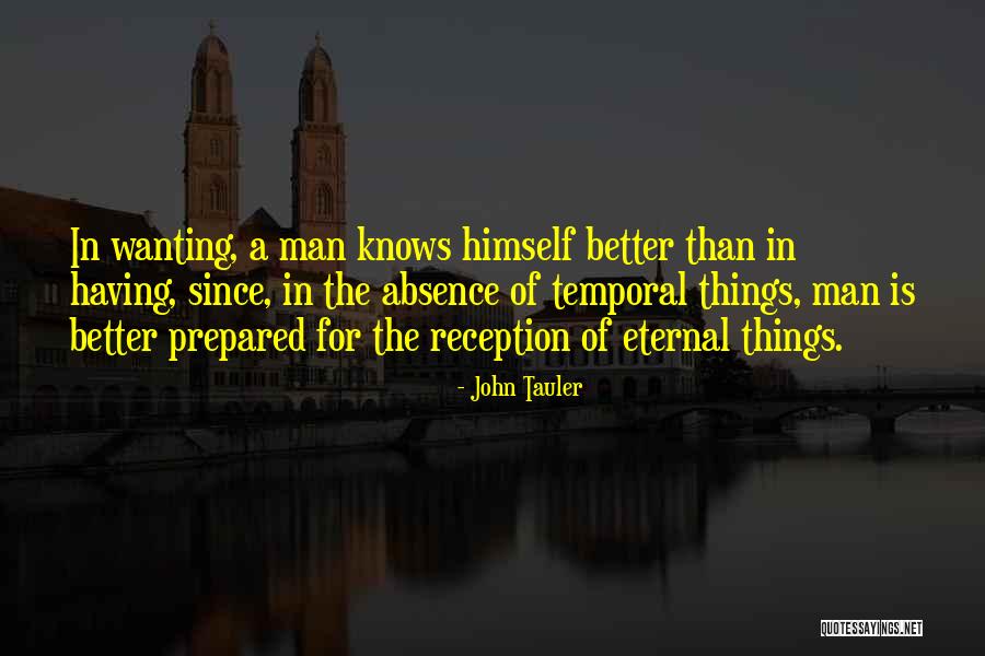 Wanting Things To Get Better Quotes By John Tauler