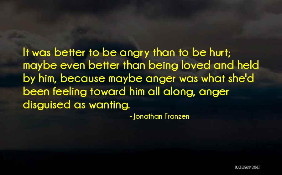 Wanting Things To Get Better Quotes By Jonathan Franzen