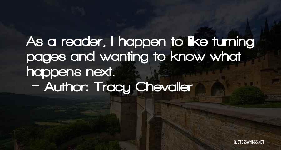 Wanting Things To Happen Quotes By Tracy Chevalier