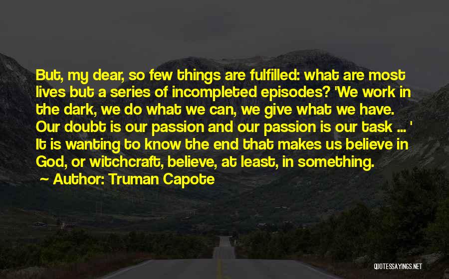 Wanting Things We Can't Have Quotes By Truman Capote