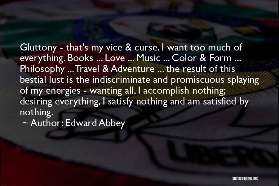 Wanting To Accomplish Something Quotes By Edward Abbey