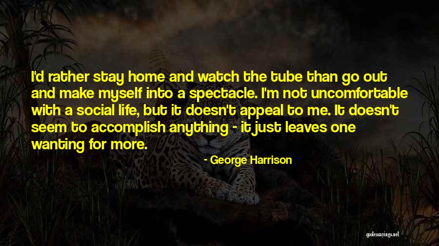 Wanting To Accomplish Something Quotes By George Harrison Wanting To Accomplish Something Quotes By George Harrison