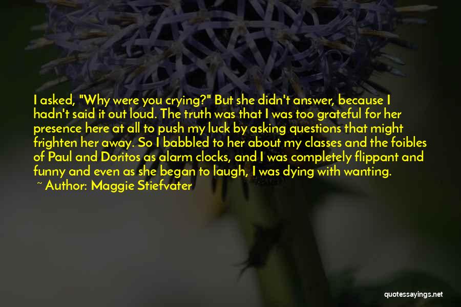 Wanting To Be Asked Out Quotes By Maggie Stiefvater