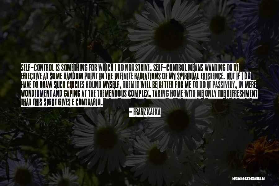 Wanting To Be Better Quotes By Franz Kafka Wanting To Be Better Quotes By Franz Kafka