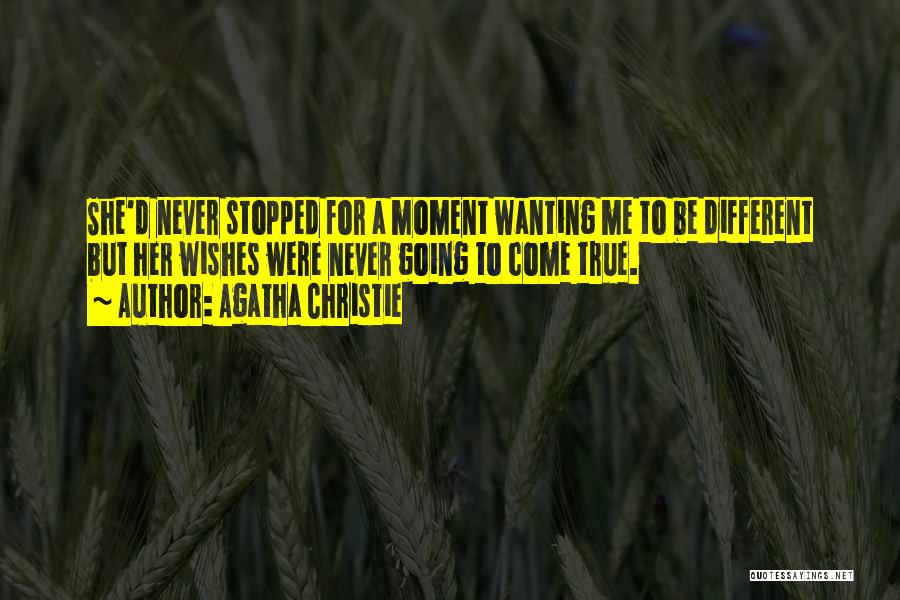 Wanting To Be Different Quotes By Agatha Christie