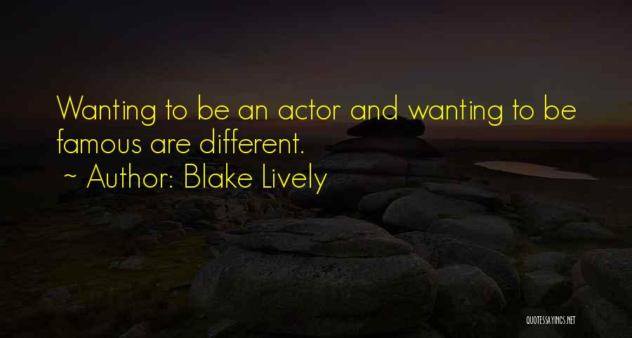 Wanting To Be Different Quotes By Blake Lively