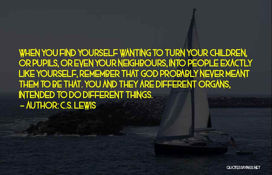 Wanting To Be Different Quotes By C.S. Lewis