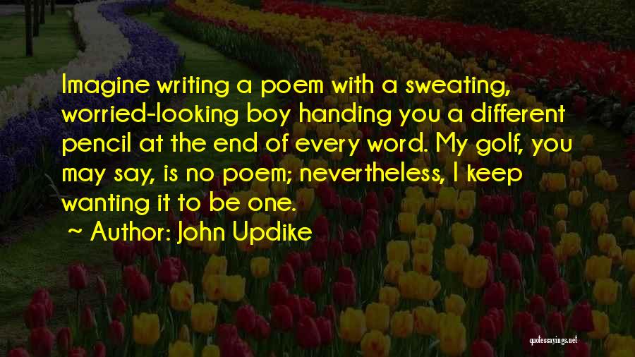 Wanting To Be Different Quotes By John Updike