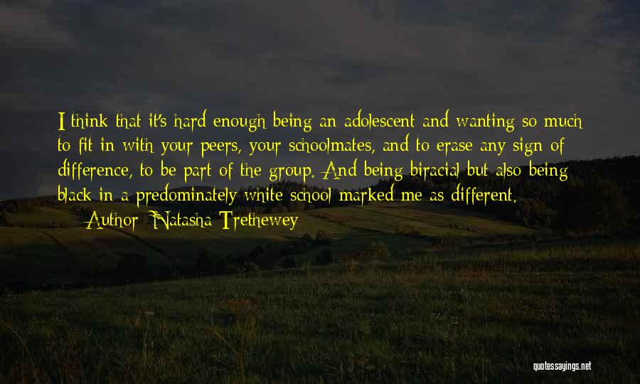 Wanting To Be Different Quotes By Natasha Trethewey