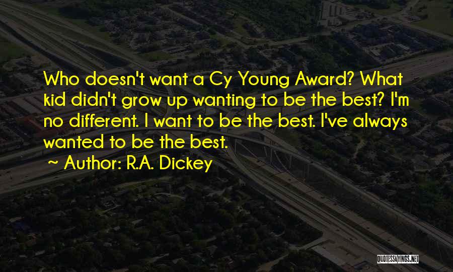 Wanting To Be Different Quotes By R.A. Dickey