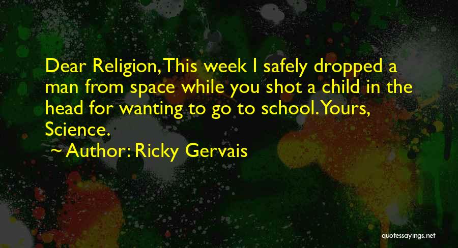 Wanting To Be Done With School Quotes By Ricky Gervais