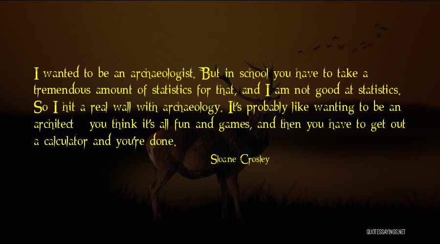 Wanting To Be Done With School Quotes By Sloane Crosley Wanting To Be Done With School Quotes By Sloane Crosley