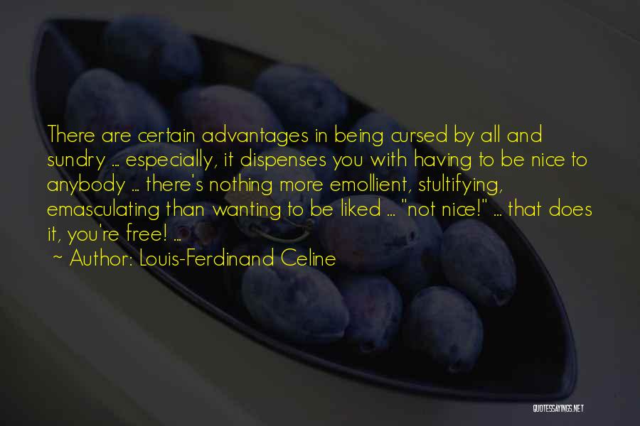 Wanting To Be Free Quotes By Louis-Ferdinand Celine