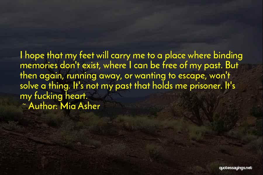 Wanting To Be Free Quotes By Mia Asher