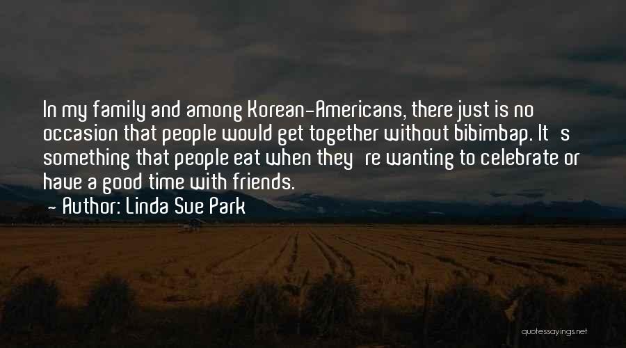 Wanting To Be Friends With Someone Quotes By Linda Sue Park