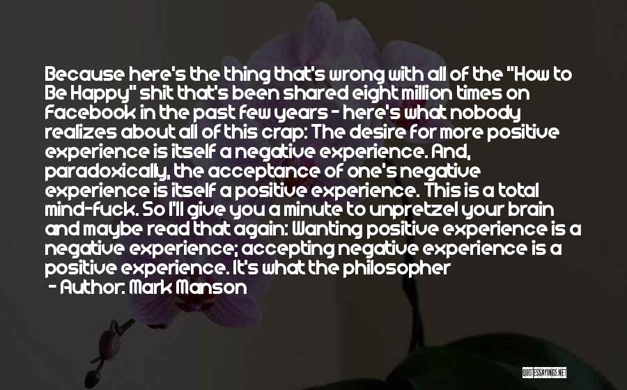 Wanting To Be Happy But Can't Quotes By Mark Manson