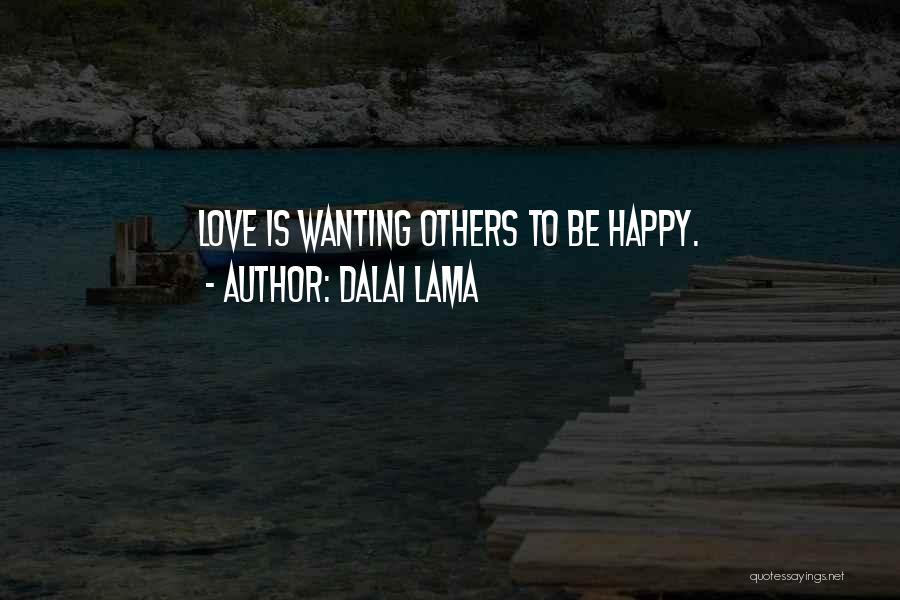 Wanting To Be Happy Quotes By Dalai Lama